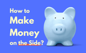 make money on the side, earn extra income