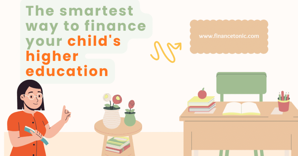 The smartest way to finance your child's higher education