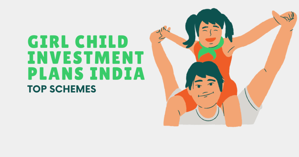 Girl Child Investment Plans India 2025: Top Schemes